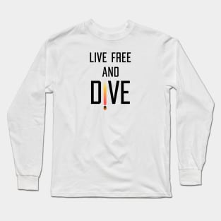 Helldivers "Live Free And Dive" Black Text Long Sleeve T-Shirt